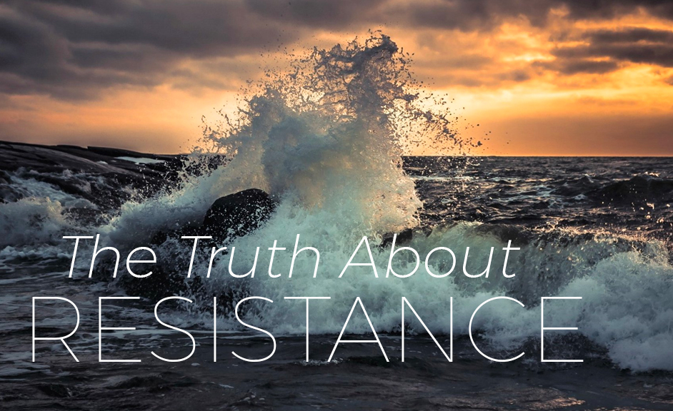 The Truth About Resistance