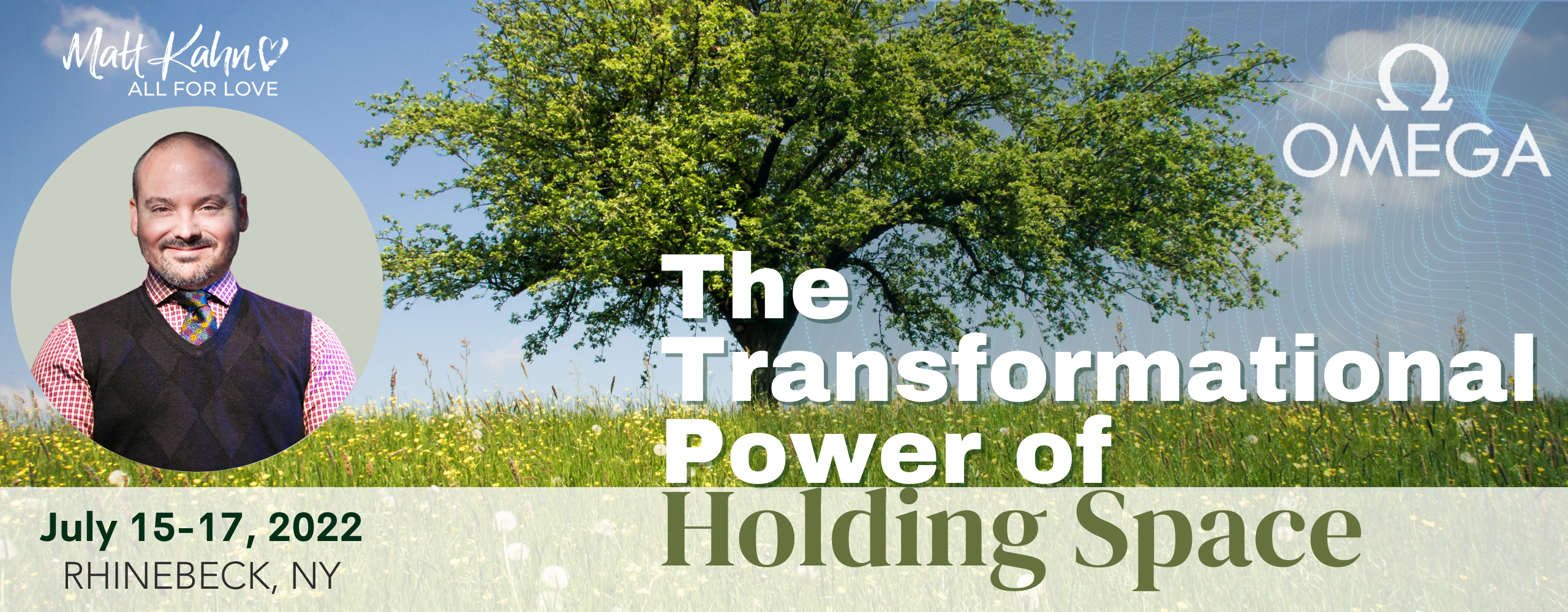 The Transformational Power of Holding Space - Matt Kahn - Omega Institute